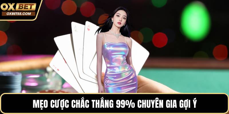 Mẹo cược chắc thắng 99% chuyên gia gợi ý