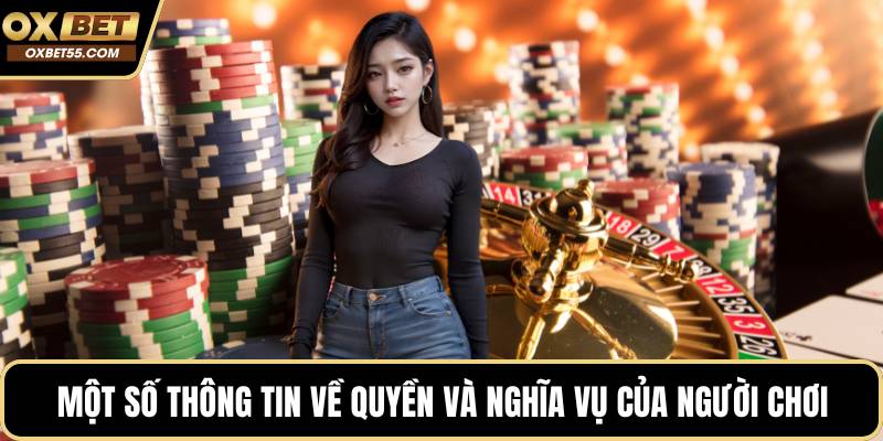 Một số thông tin về quyền và nghĩa vụ của người chơi