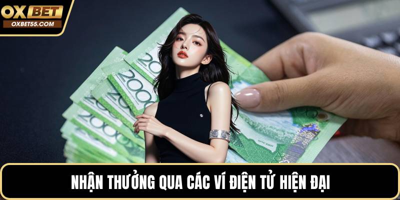 Nhận thưởng qua các ví điện tử hiện đại