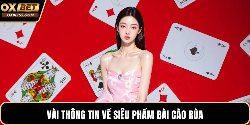 Vài thông tin về siêu phẩm bài cào rùa